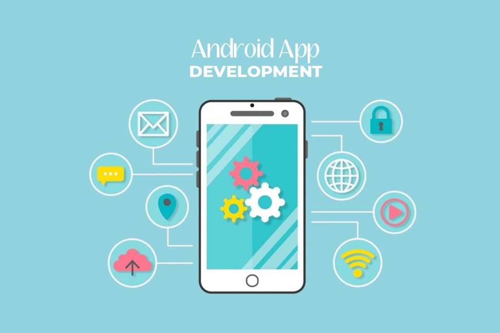 Android Mobile Application Development Company Delhi